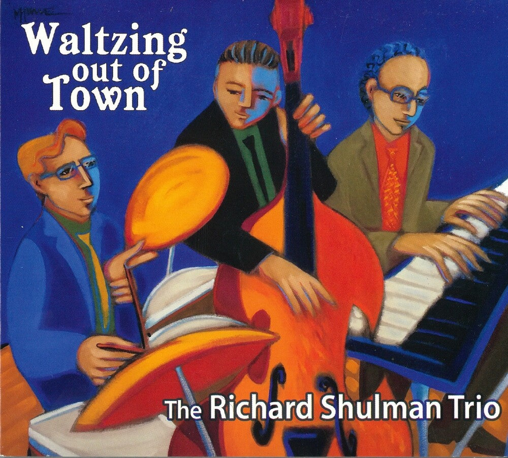 the album cover for Richard ShulmanTrio - Waltzing Out Of Town [Digipak]