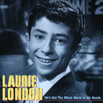 the album cover for Laurie London - He's Got The Whole World In His Hands [Import]