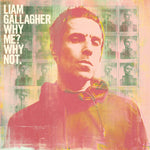 the album cover for Liam Gallagher - Why Me Why Not