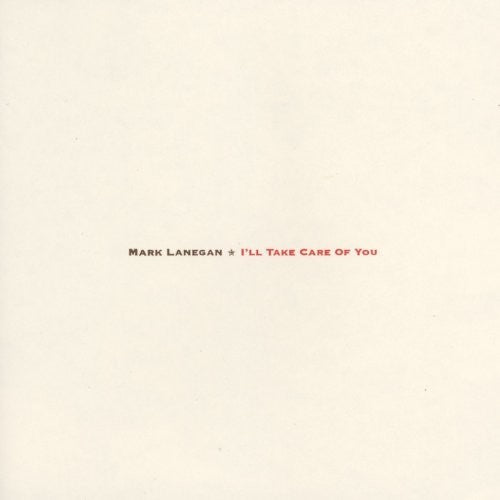 Mark Lanegan - I'll Take Care Of You (Vinyl)