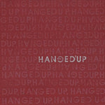Hangedup - Hangedup (Vinyl)