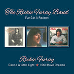 Richie Furay - I've Got A Reason / Dance A Little Light / I Still Have Dreams (CD)