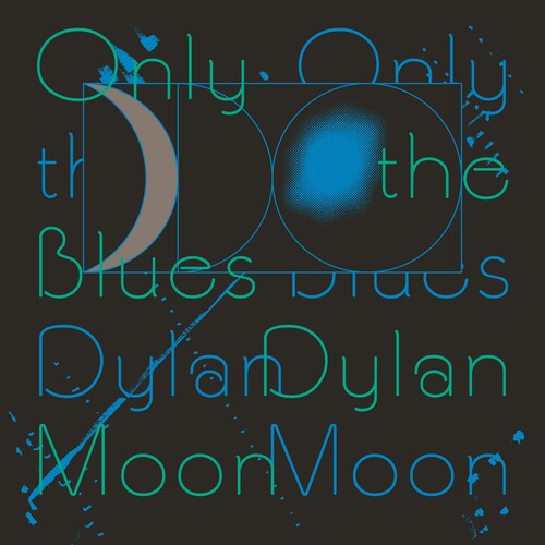 Dylan Moon - Only The Blues (Vinyl)