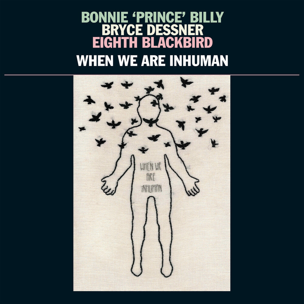 the album cover for Bonnie 'Prince' Billy - When We Are Inhuman [2LP]