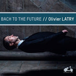 Olivier Latry - Bach Hacia el Futuro (CD)