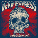 the album cover for Dead Express - Brain Damage
