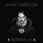 the album cover for Dhani Harrison - In///Parallel [Import]