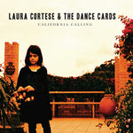 the album cover for Laura Cortese & The Dance Cards - California Calling