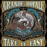 Grande Royale - Tómalo con calma (Vinilo)