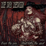 the album cover for Die My Demon - Fear The One...That Kills The Soul