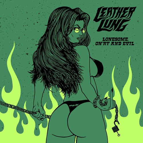 Leather Lung - Lonesome On'ry & Evil (CD)