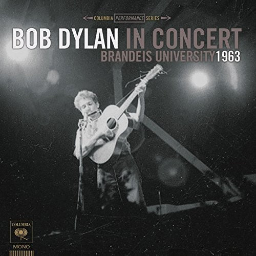 Bob Dylan - Bob Dylan In Concert: Brandeis University 1963 (Vinyl)