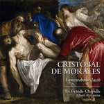 the album cover for Morales / Grande Chapelle / Recasens - Lamentabatur Iacob