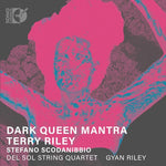 the album cover for Riley / Del Sol String Quartet - Dark Queen Mantra
