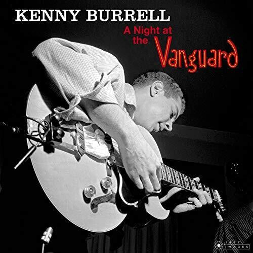 Kenny Burrell - Night At The Vanguard [Vinilo desplegable de 180 gramos] (Vinilo)