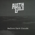 the album cover for Austin Gold - Before Dark Clouds