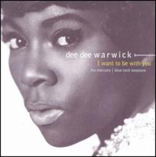 ディー・ディー・ワーウィック - I Want To Be With You: The Mercury - Blue Rock Sessions (CD)