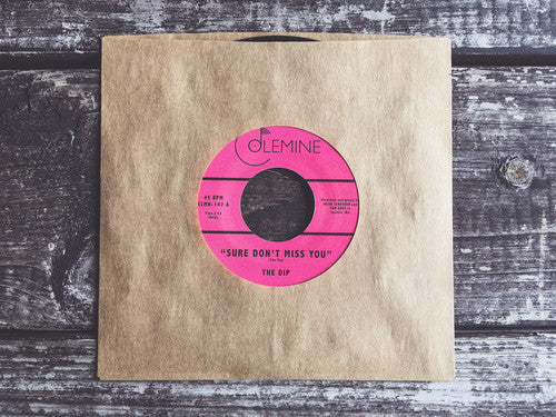 The Dip - Sure Don't Miss You / Instrumental (Vinyl)
