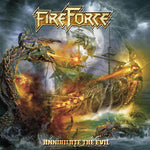 the album cover for Fireforce - Annihilate The Evil