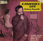 Anthony Reynolds - A Painter's Life (Vinyl)