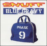 the album cover for Snuff - Blue Gravy Phase 9 Ep
