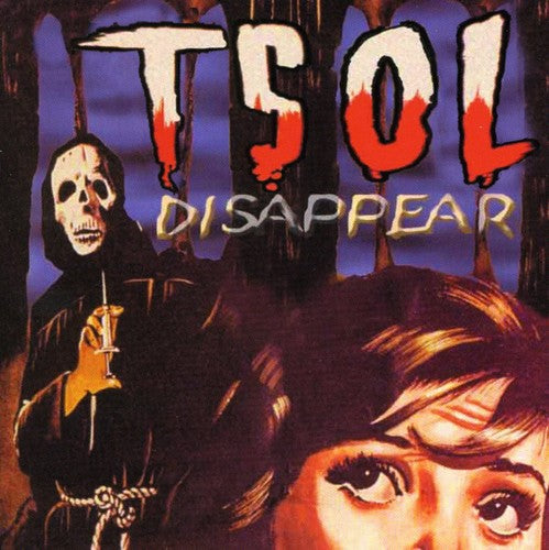 the album cover for T.S.O.L. - Disappear