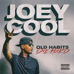 Joey Cool - Old Habits Die Hard (CD)