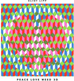 the album cover for Eliot Lipp - Peace Love Weed 3d