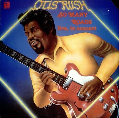 Otis Rush - So Many Roads, Live (Vinyl)