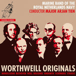 the album cover for Marine Band of the Royal Netherlands Navy - Worthweill Originals
