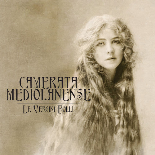 the album cover for Camerata Mediolanense - Le Vergini Folli [Digipak]