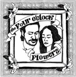 the album cover for Four Oclock Flowers - Four o'clock Flowers