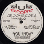 Groove Core Featuring Nicole* : You Know (12")
