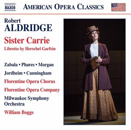 the album cover for Aldridge / Florentine Opera Chorus / Boggs - Sister Carrie