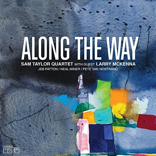 the album cover for Sam Taylor / Mckenna,Larry - Along The Way