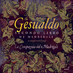 the album cover for Gesualdo / Compagnia Del Madrigale - Secondo Libro Di Madrigali