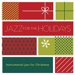 the album cover for Jazz For The Holidays / Various - Jazz For The Holidays (Various Artists)