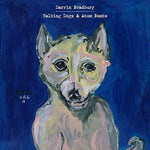 the album cover for Darrin Bradbury - Talking Dogs & Atom Bombs [Import]