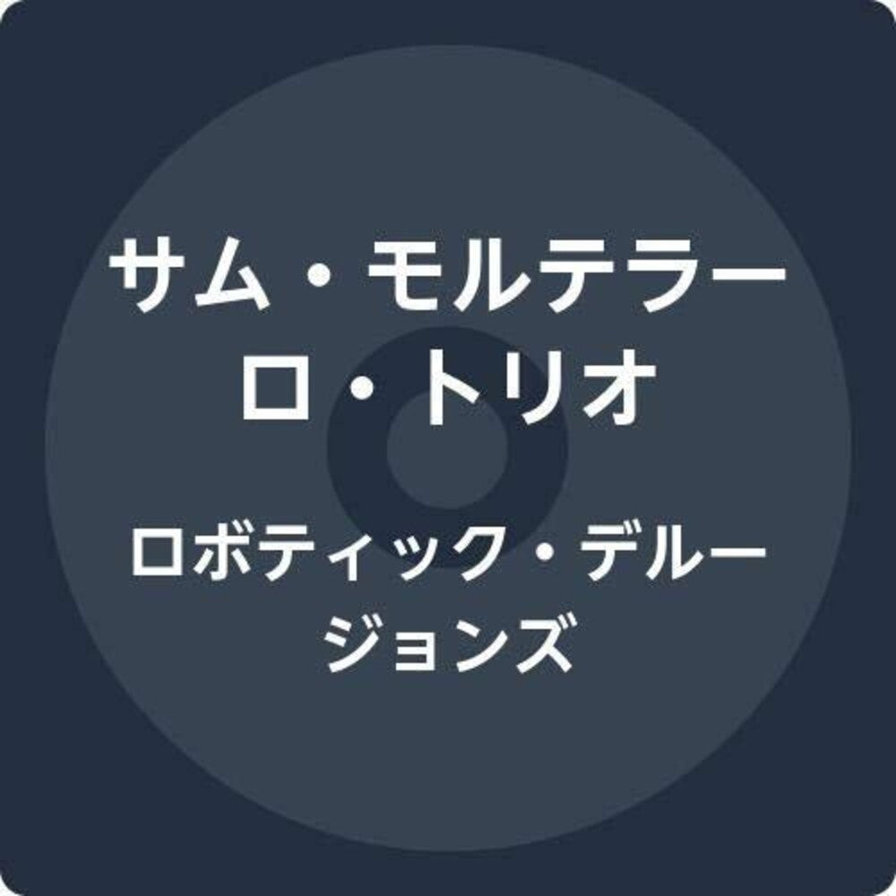 the album cover for Sam Mortellaro Trio - Robotic Delusions