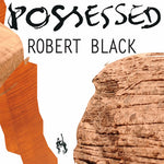 the album cover for Robert Black - Possessed