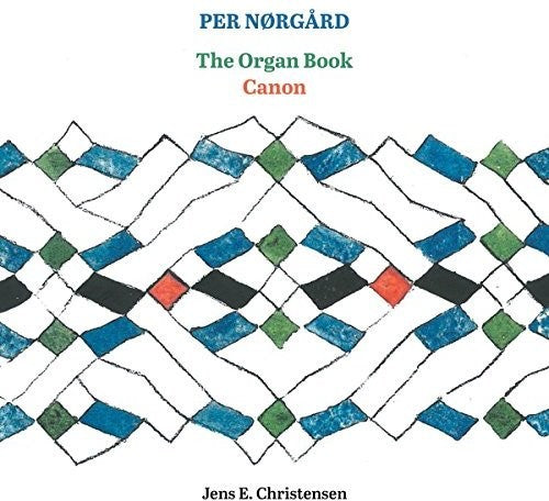 the album cover for Norgard / Christensen - Organ Book / Canon
