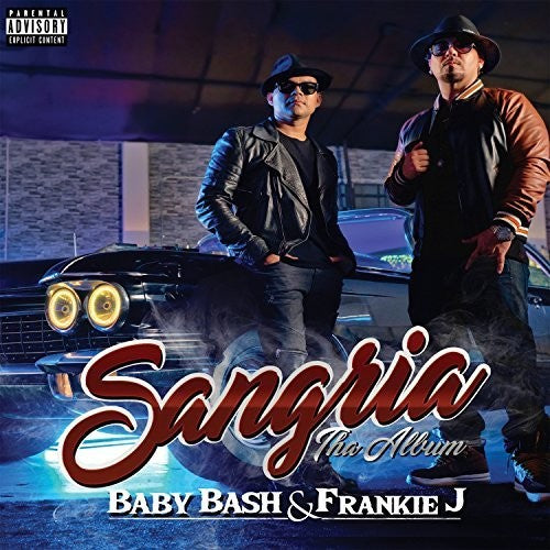 the album cover for Baby Bash / Frankie J - Sangria [Digipak]