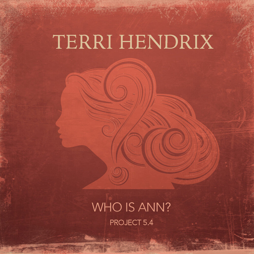 the album cover for Terri Hendrix - Who Is Ann? (EP)