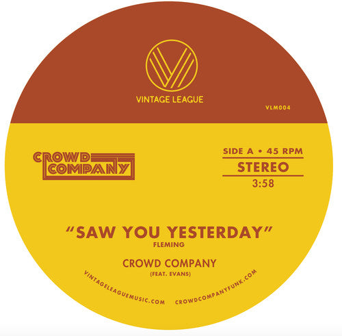 Crowd Company - Saw You Yesterday / Can't Get Enough (Vinyl)