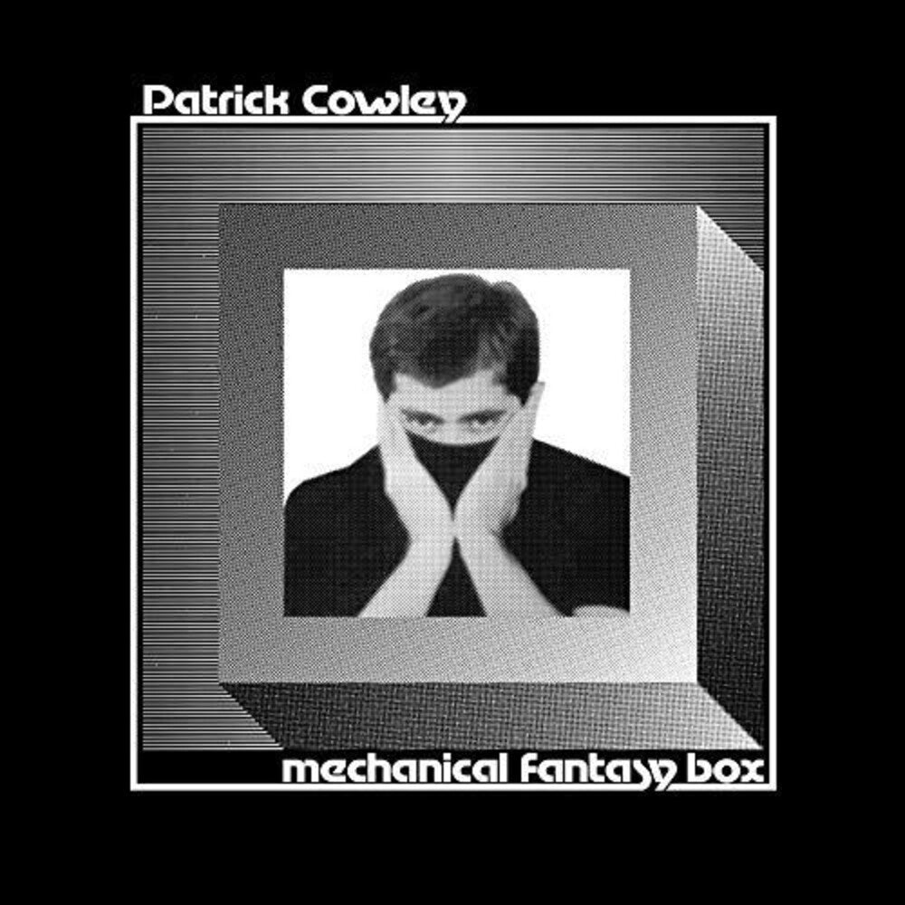 the album cover for Patrick Cowley - Mechanical Fantasy Box