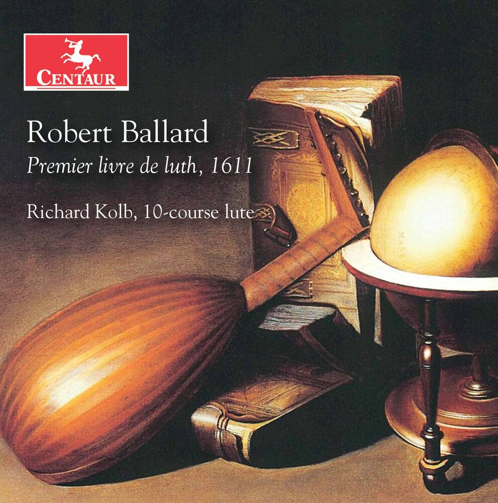 the album cover for Ballard / Kolb - Premier Livre de Luth 1611
