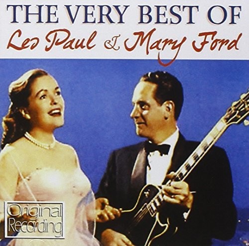 the album cover for Les Paul / Ford,Mary - Very Best Of Les Paul & Mary Ford