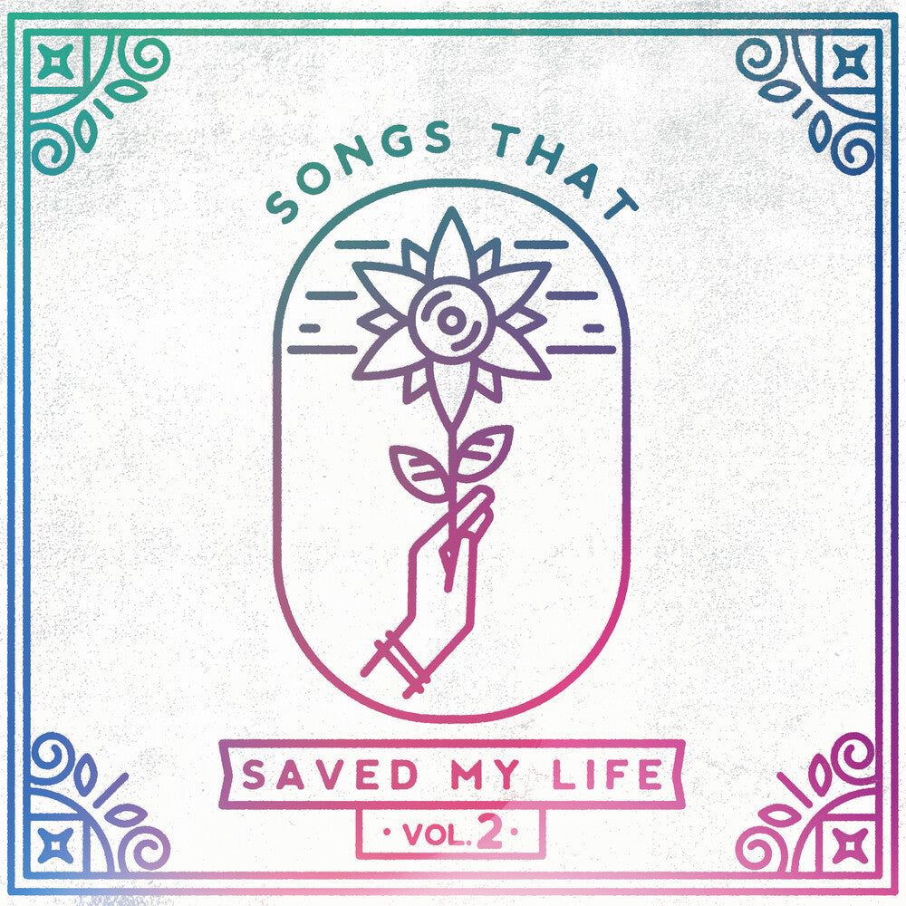the album cover for Songs That Saved My Life Vol 2 / Various - Songs That Saved My Life Vol. 2 / Various