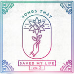 the album cover for Songs That Saved My Life Vol 2 / Various - Songs That Saved My Life Vol. 2 / Various