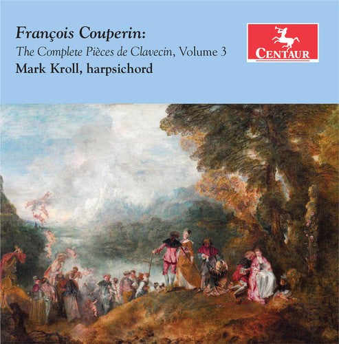 the album cover for Couperin / Kroll - Complete Pieces de Clavecin Volume 3